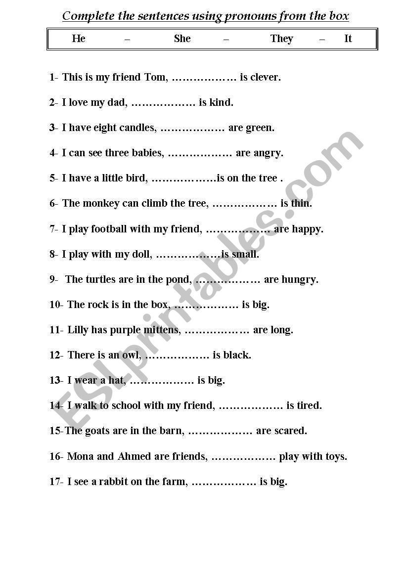 complete the sentences using He,She, It,They.