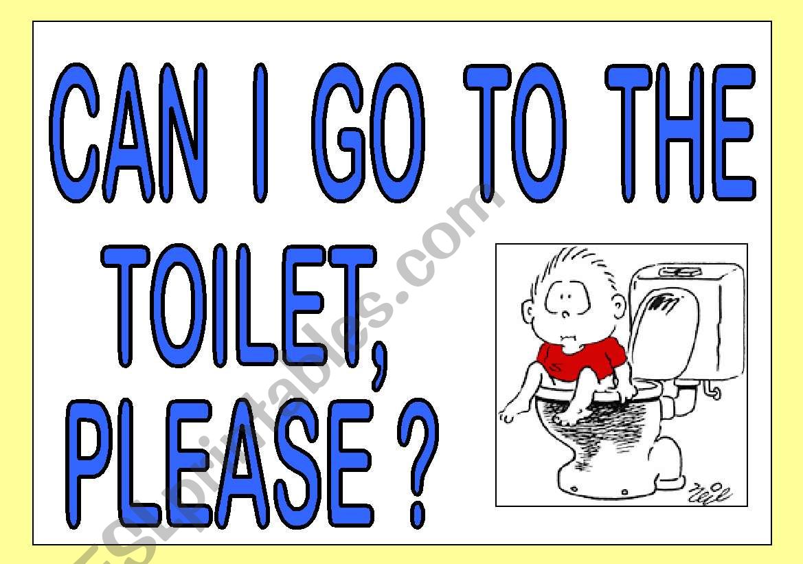 Can I go to the toilet, please?