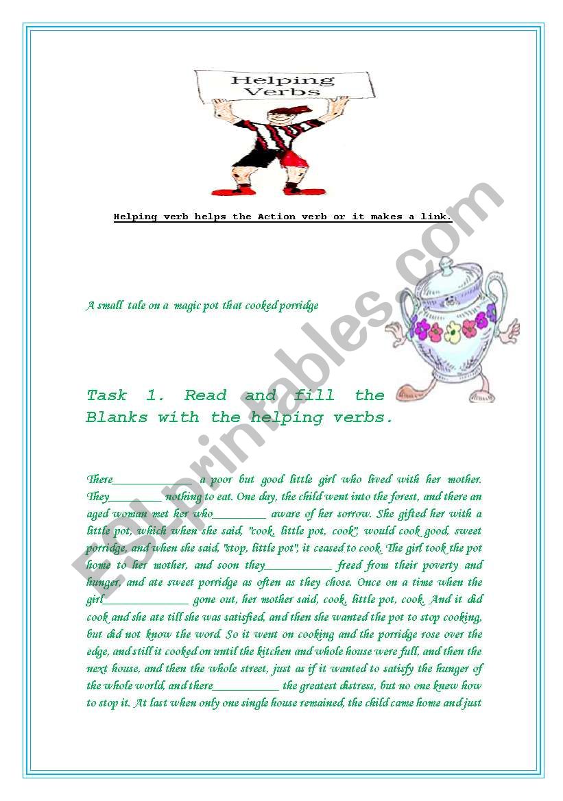 Helping verb helps the Action verb or it makes a link.