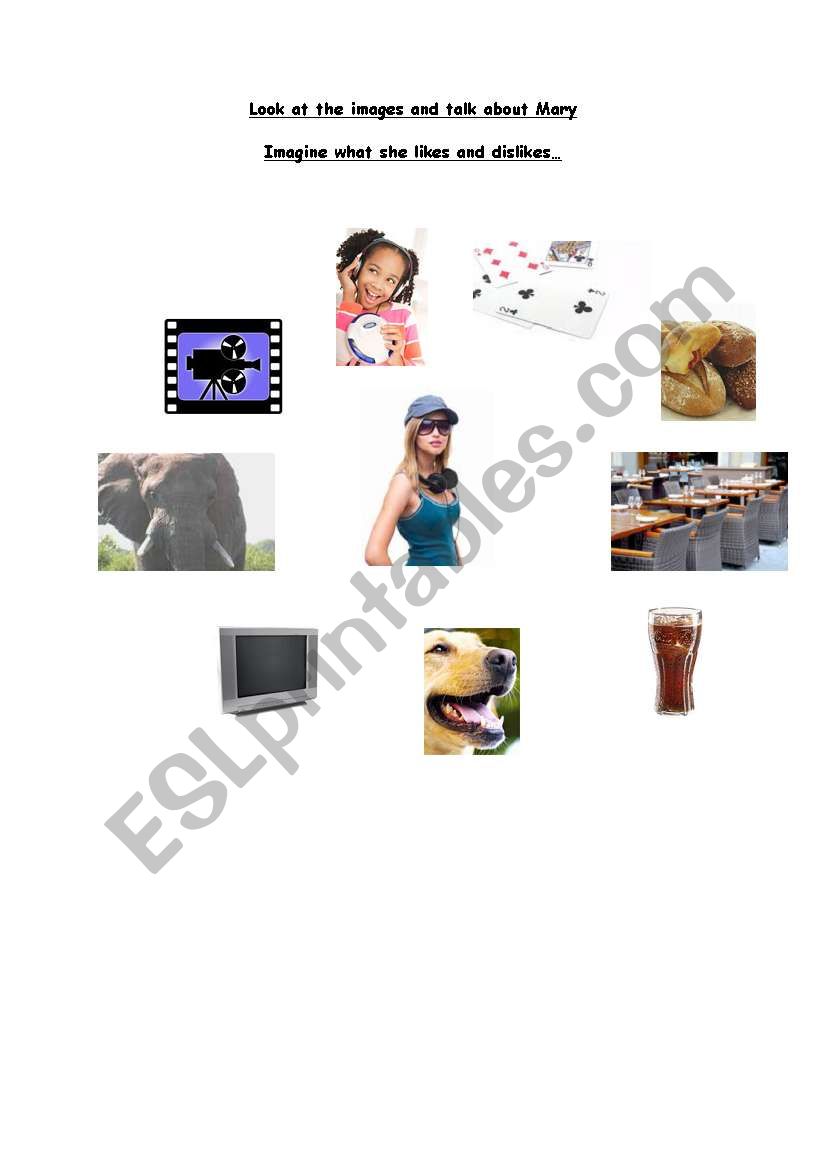 write or speak about Marys likes and dislikes