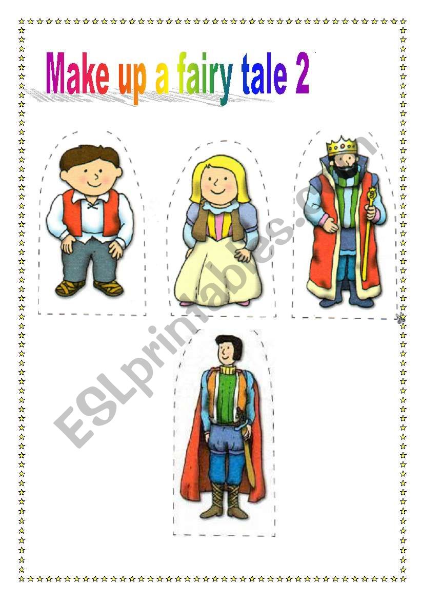 Make up a fairy tale part 2 worksheet