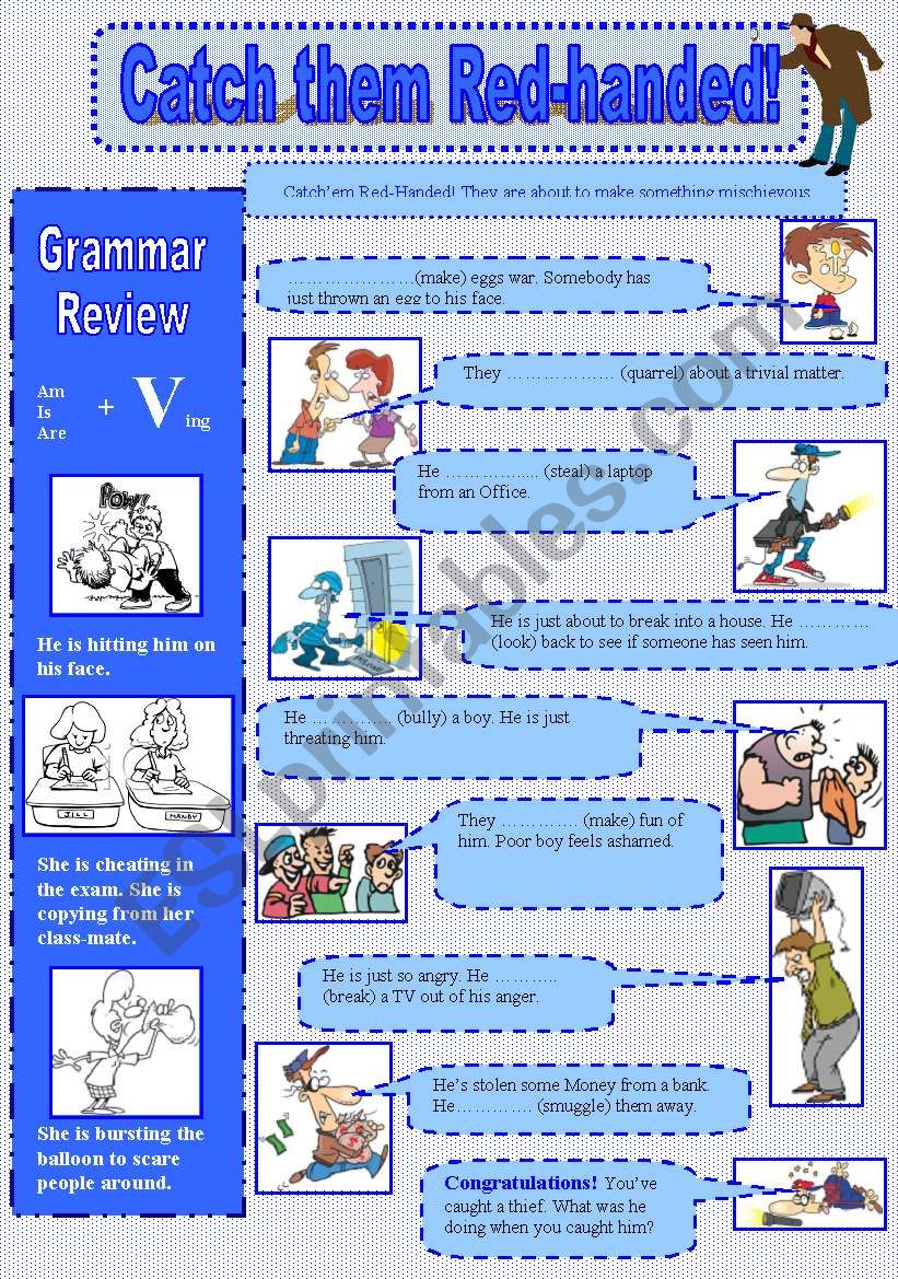 Catchem red-handed! Continuous Tenses (Present-Past Cont.)