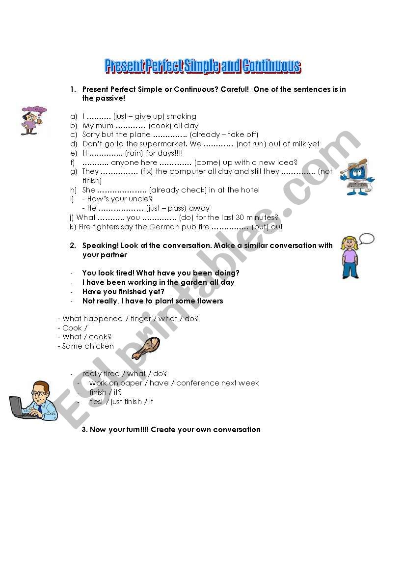 Present perfect simple or continuous?