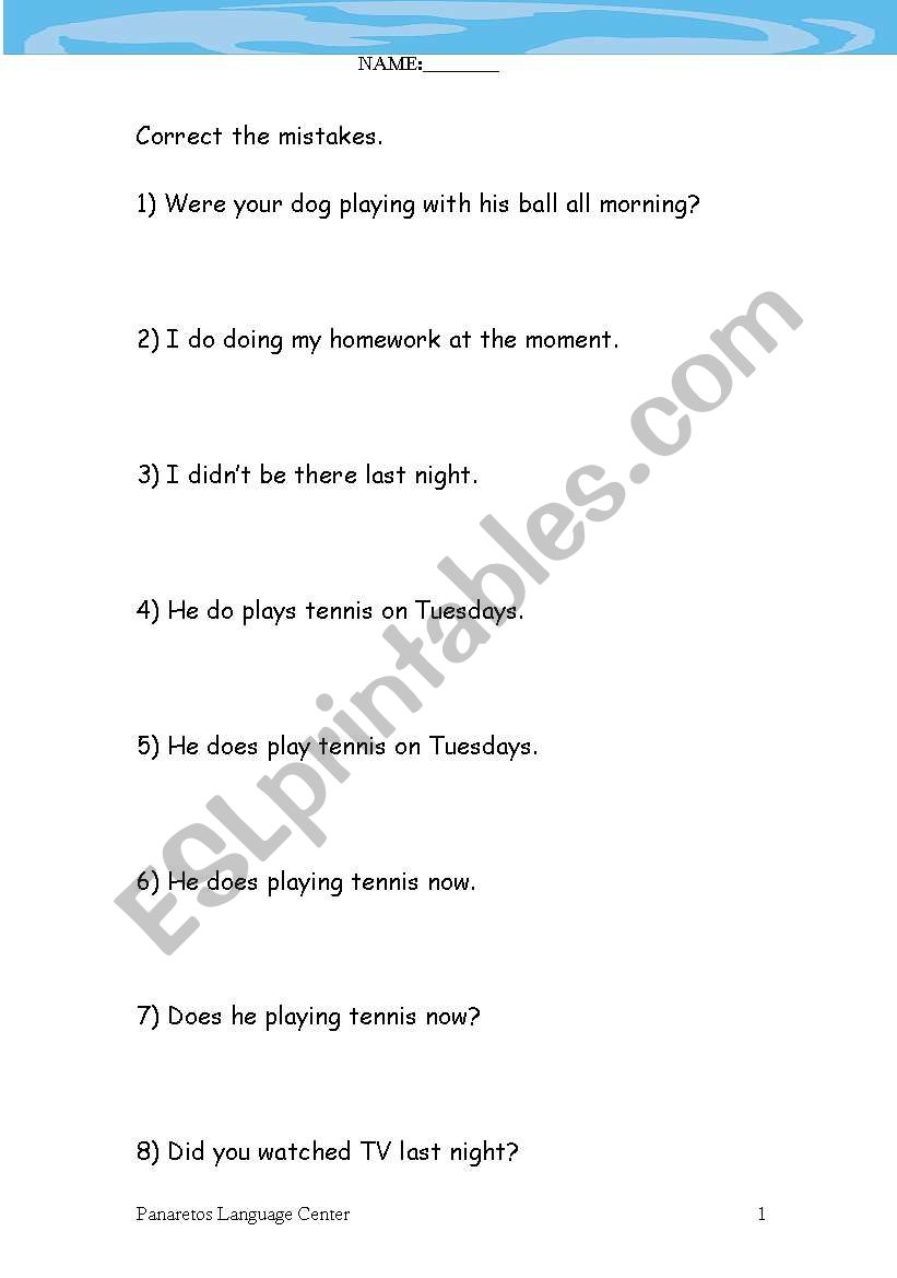 CORRECT THE MISTAKES: PRESENT SIMPLE & CONTINUOUS; PAST SIMPLE & CONTINUOUS FORMS