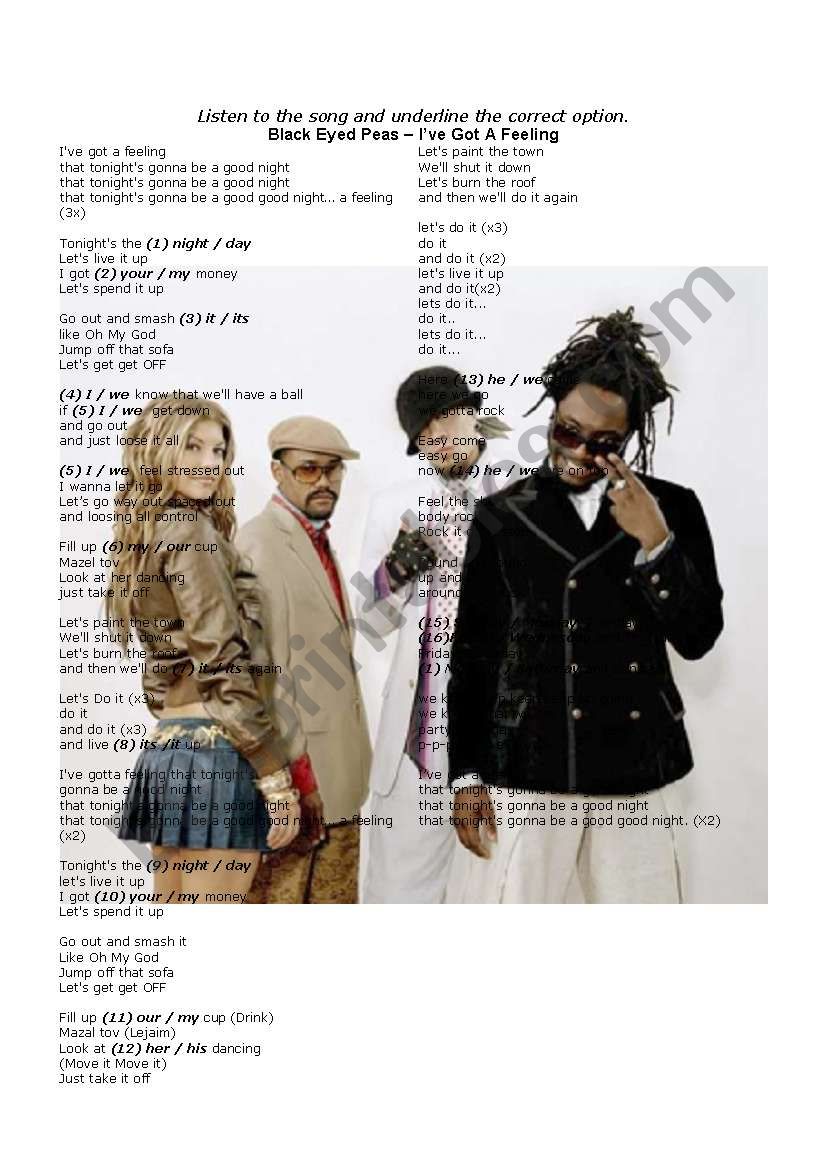 TO BE (present simple), DAYS OF THE WEEK, POSSESSIVES, PERSONAL PRONOUNS -- multiple choice exercise - song: Â«IÂ´VE GOT A FEELINGÂ» by BLACK EYED PEAS 