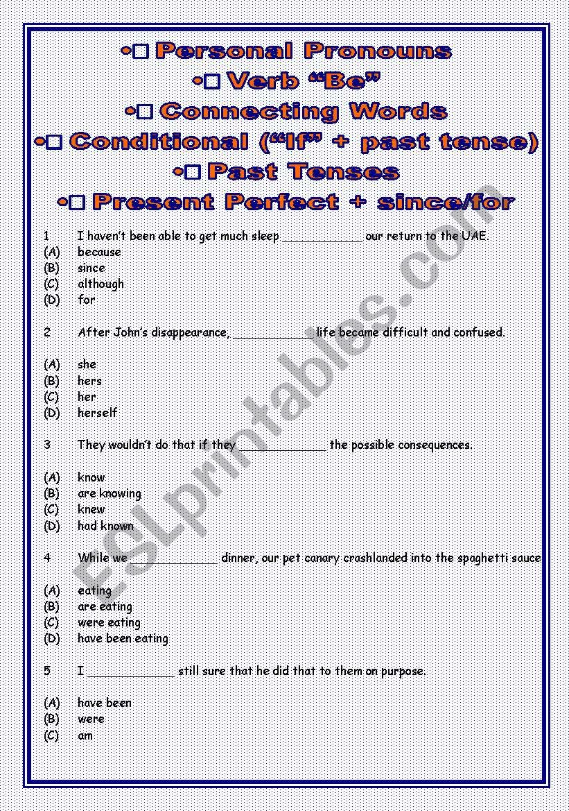 Personal Pronouns / connecting words / Verb be / if clauses / past tenses / present perfect / since and for