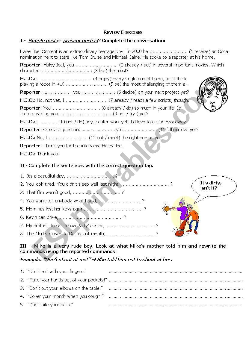 Review exercises: simple past  x present perfect, tag questions, reported commands