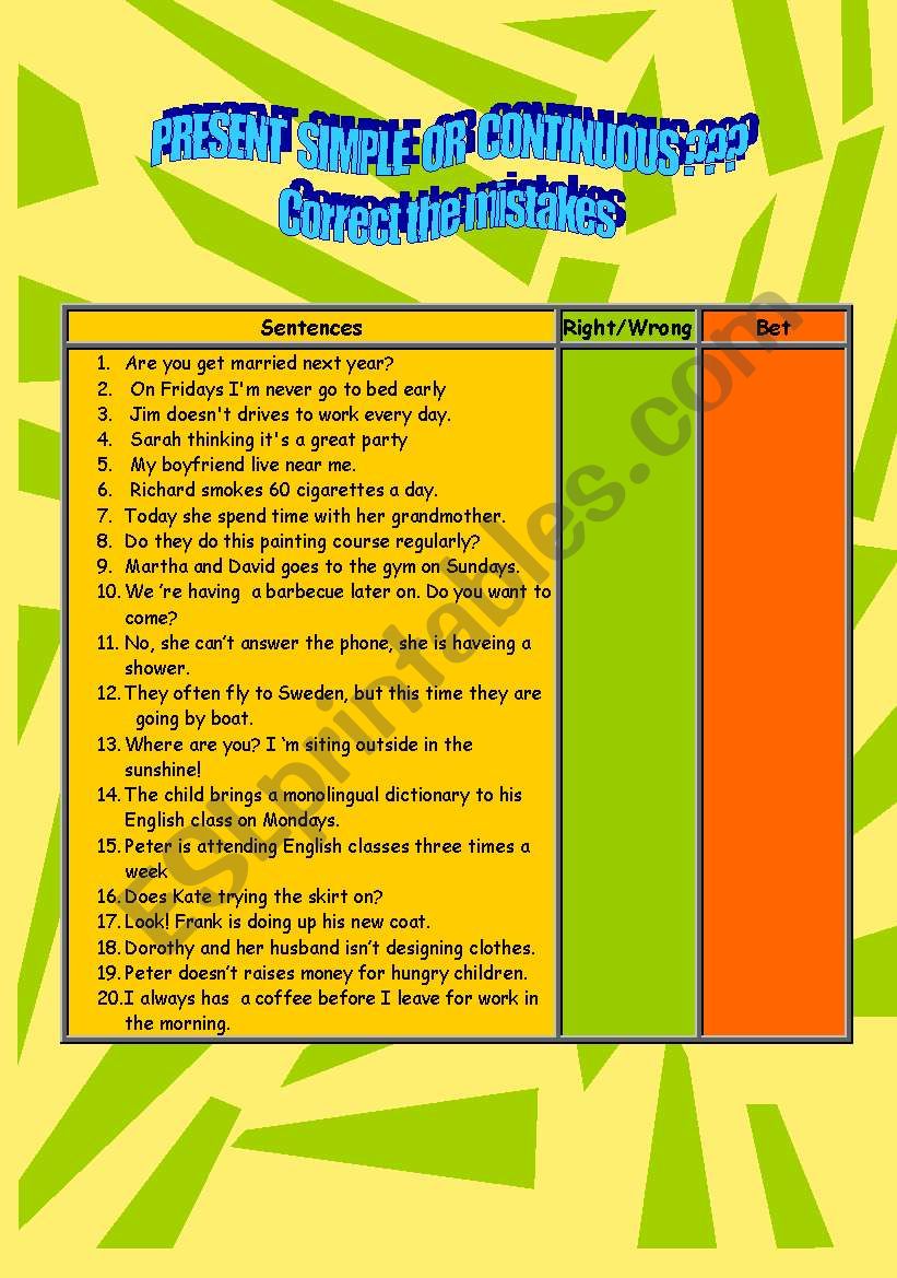 Present simple vs. Present Continuous (correct the mistakes)