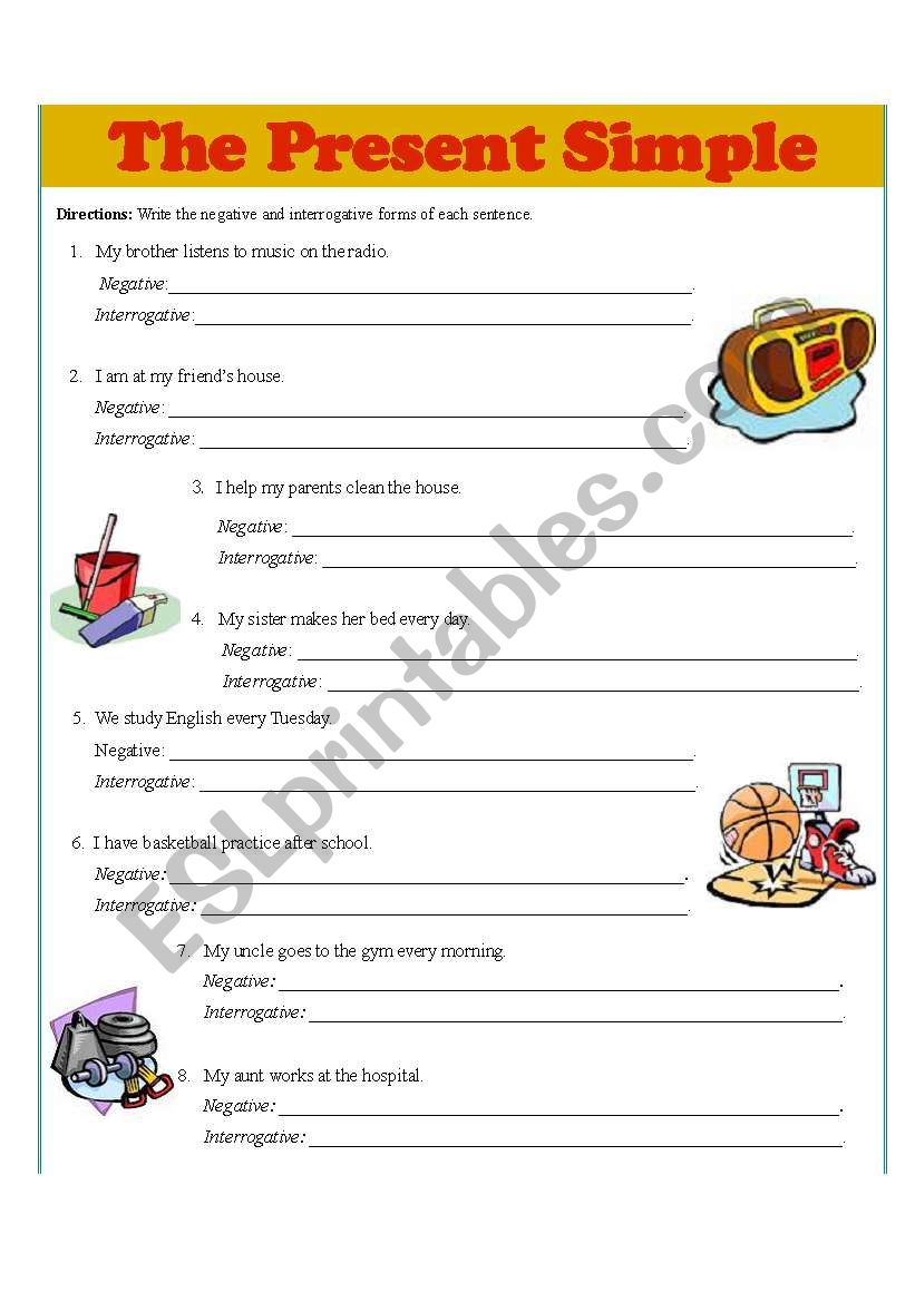 The Present Simple:  Negative & Interrogative Forms