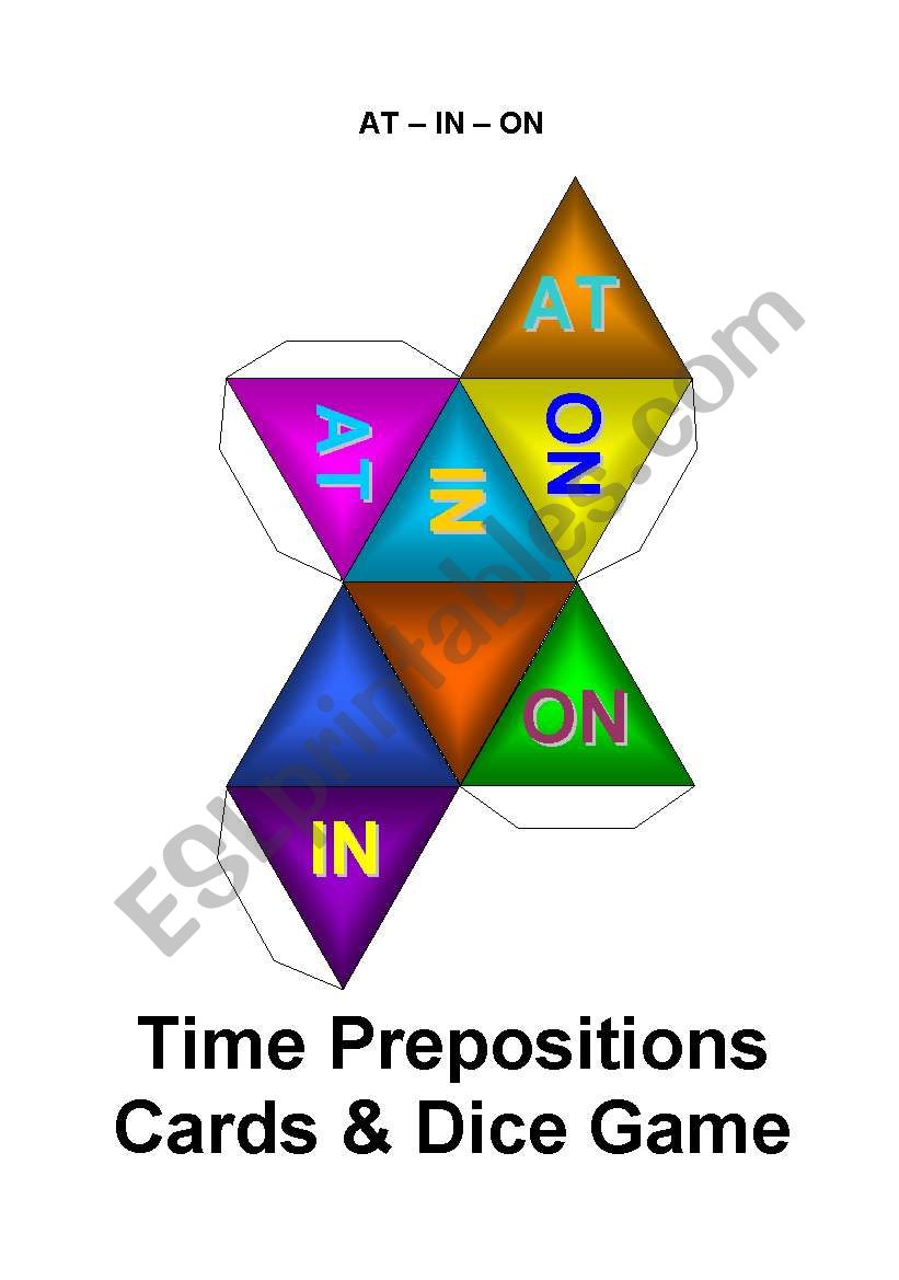 AT - ON - IN : Time Prepositions Card Game / Die / Dice Game (4 Pages) 