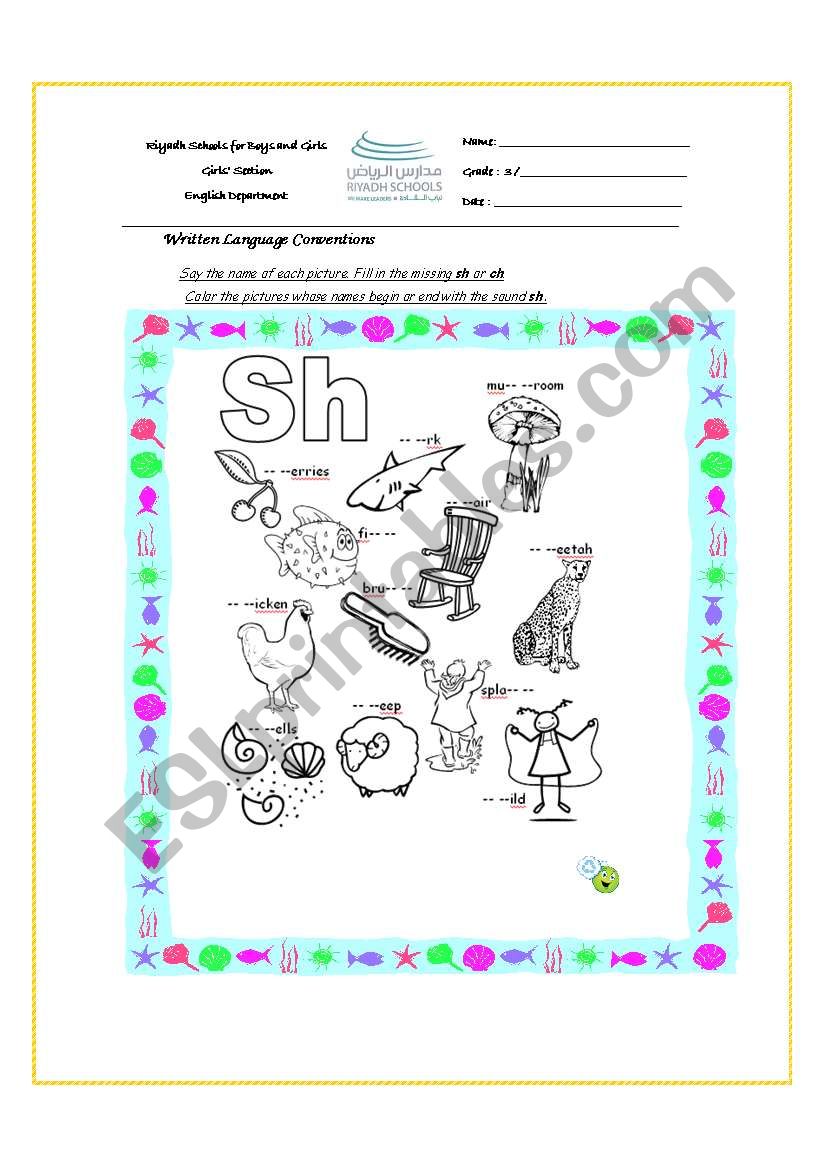 Say the name of each picture. Fill in the missing sh or ch. 