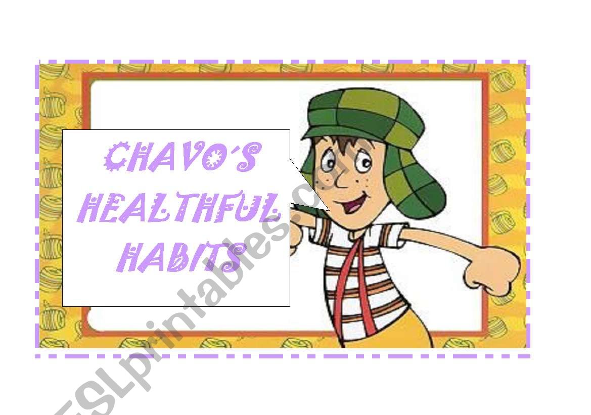 CHAVOÂ´S HEALTHY HABITS worksheet