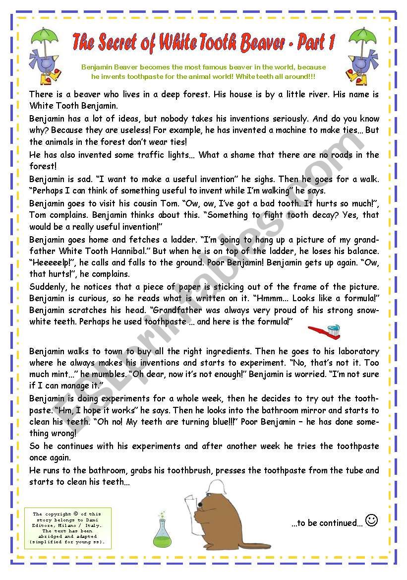 6 PAGES  4 WSS IN 1 WORD DOCUMENT!!  6 TASKS  The Secret of White Tooth Beaver - PART 1 (educational reading comprehension)  FULLY EDITABLE  Present Simple  Past Simple  regular and irregular verbs  ANSWER KEY INCLUDED!!