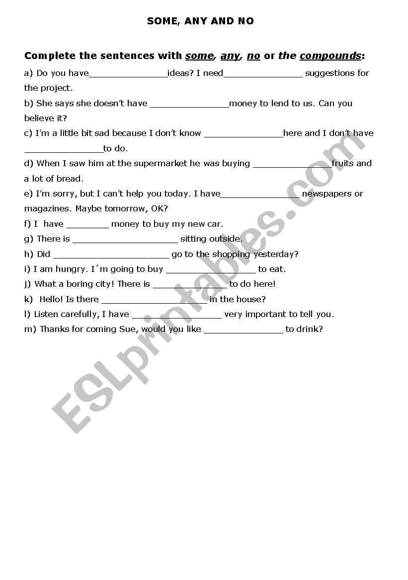 Fill in the blanks with some, any, no or compounds