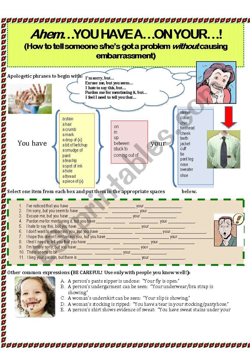 Ahem...I Hate to Embarrass You, But... (telling people thereÂ´s something wrong with their appearance)