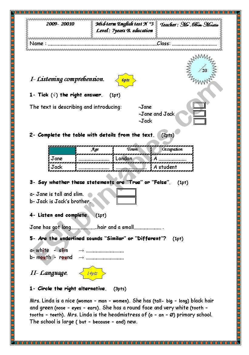 7 th year mid term test no3 for Tunisian pupils.Another test.I also uploaded the listening passage