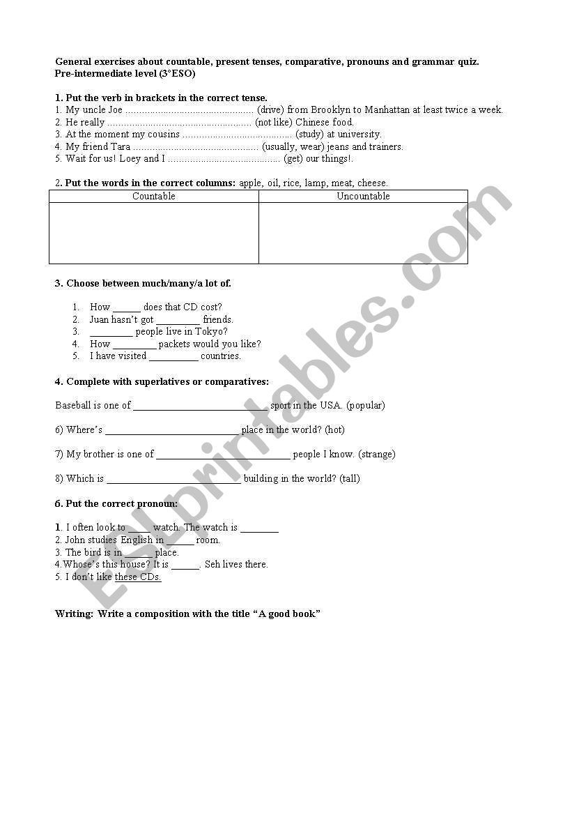 General exercises about countable, present tenses, comparative, pronouns and grammar quiz.