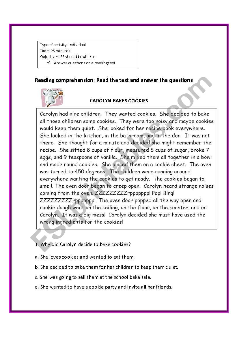 Reading comprehension: Read the text and answer the questions:CAROLYN BAKES COOKIES