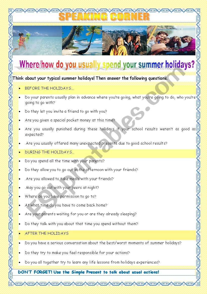 HOLIDAYS - WHERE/HOW DO YOU USUALLY SPEND YOUR SUMMER HOLIDAYS?