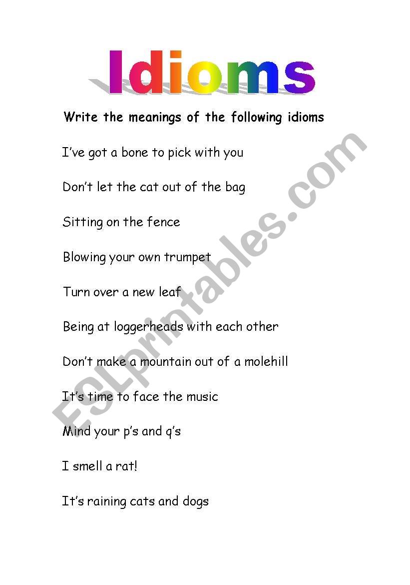 Write the meanings of the following idioms