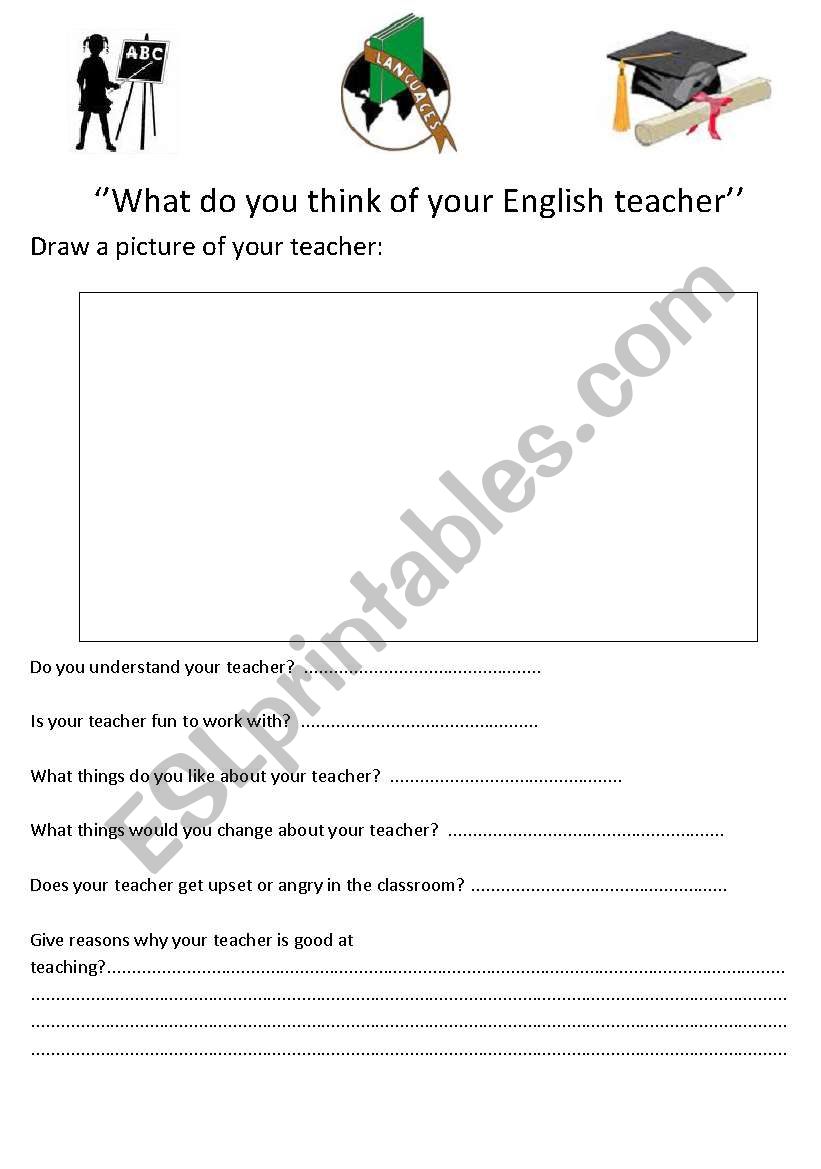 What do you think of your English teacher?