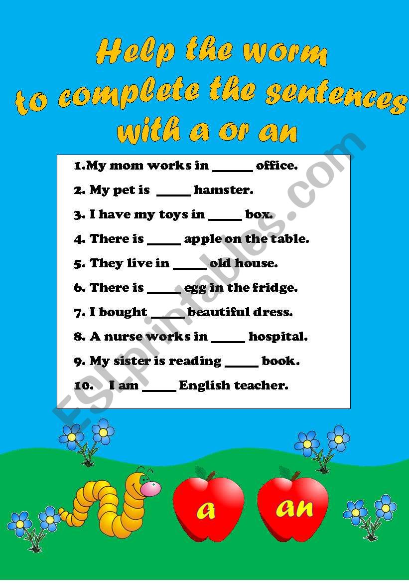 complete the sentences with a or an