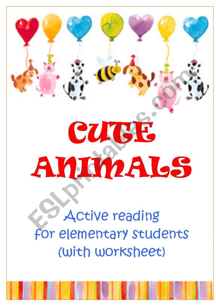CUTE ANIMALS - stories and worksheet