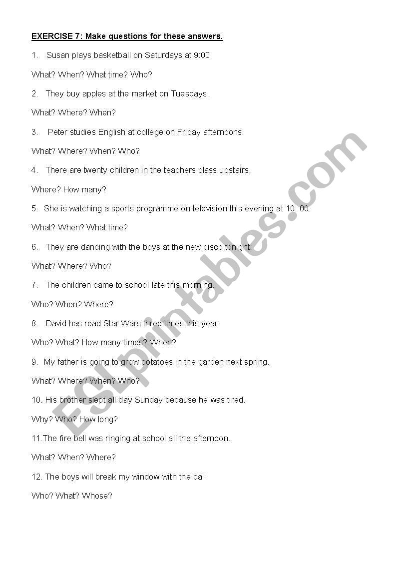 MAKE QUESTIONS FOR THESE ANSWERS: NUMBER 7