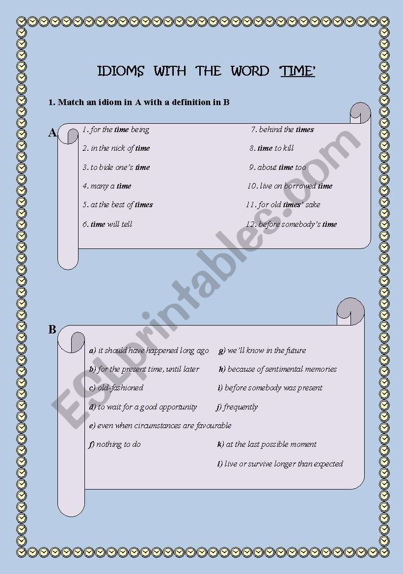 Idioms with the word time. 2- page- exercises + famous quotes. With key.