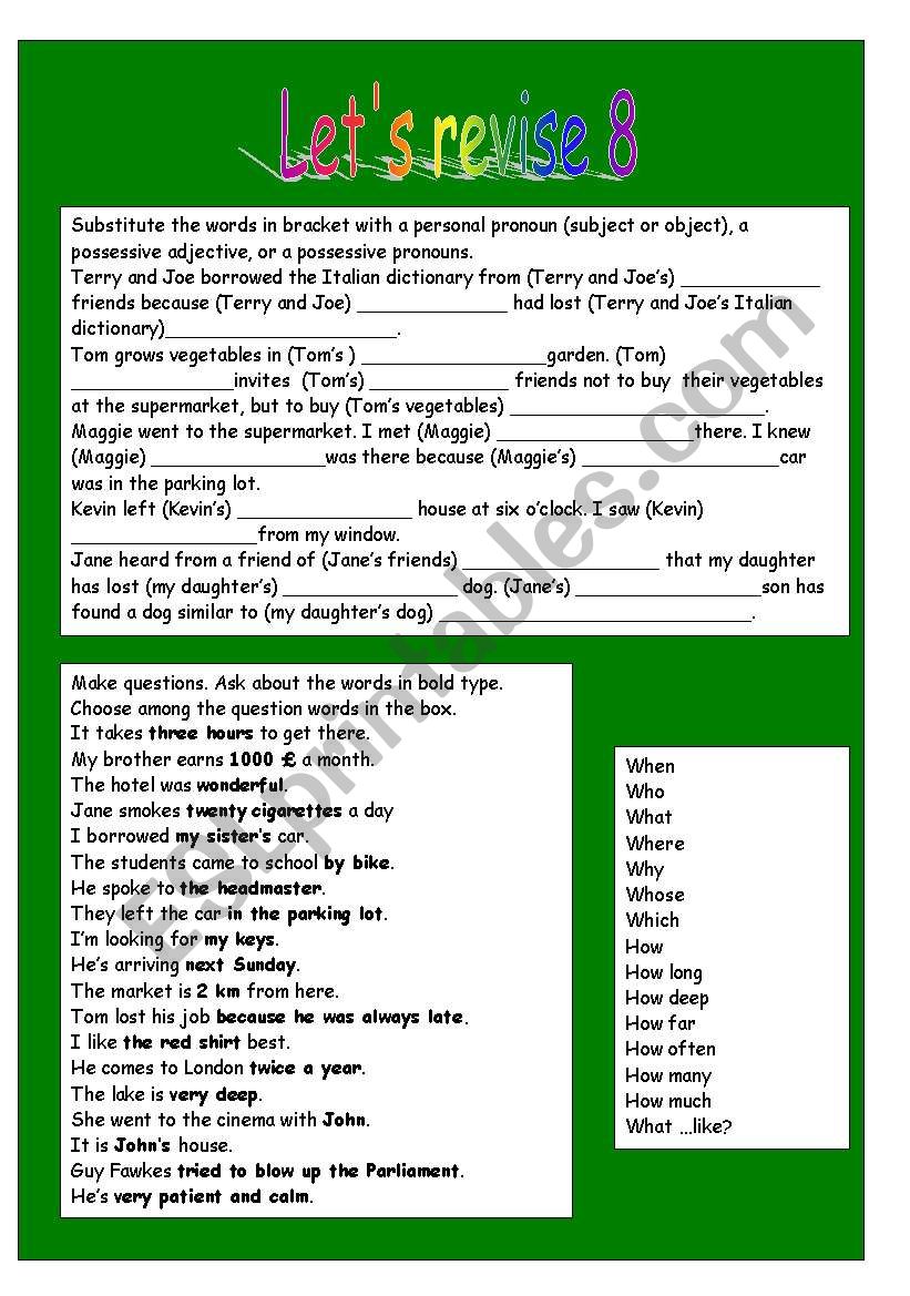 Lets revise 8 pronouns (personal and possessive), possessive adjectives, question words