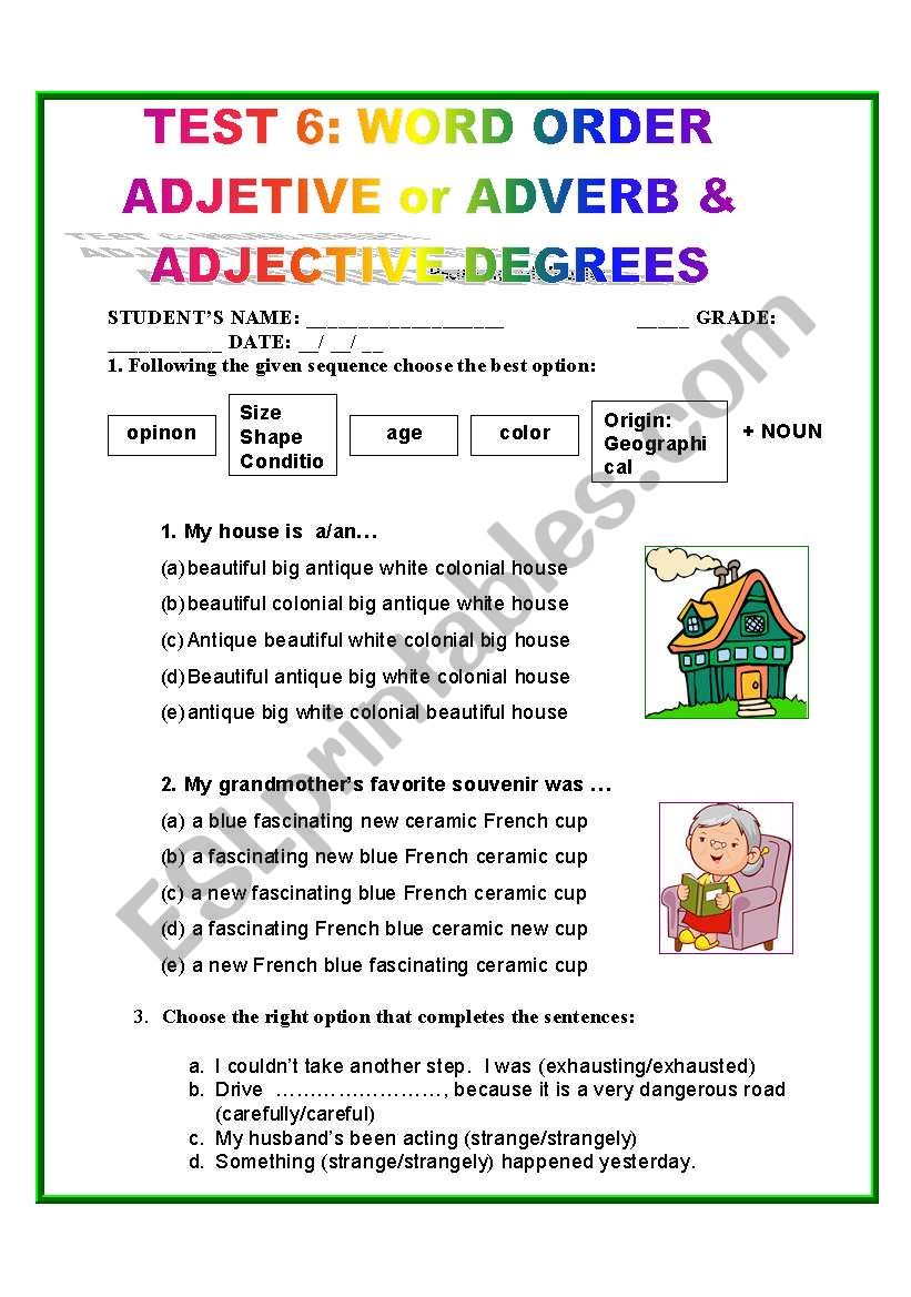 TEST 6: WORD ORDER, ADJECTIVE or ADVERB & ADJECTIVE DEGREES