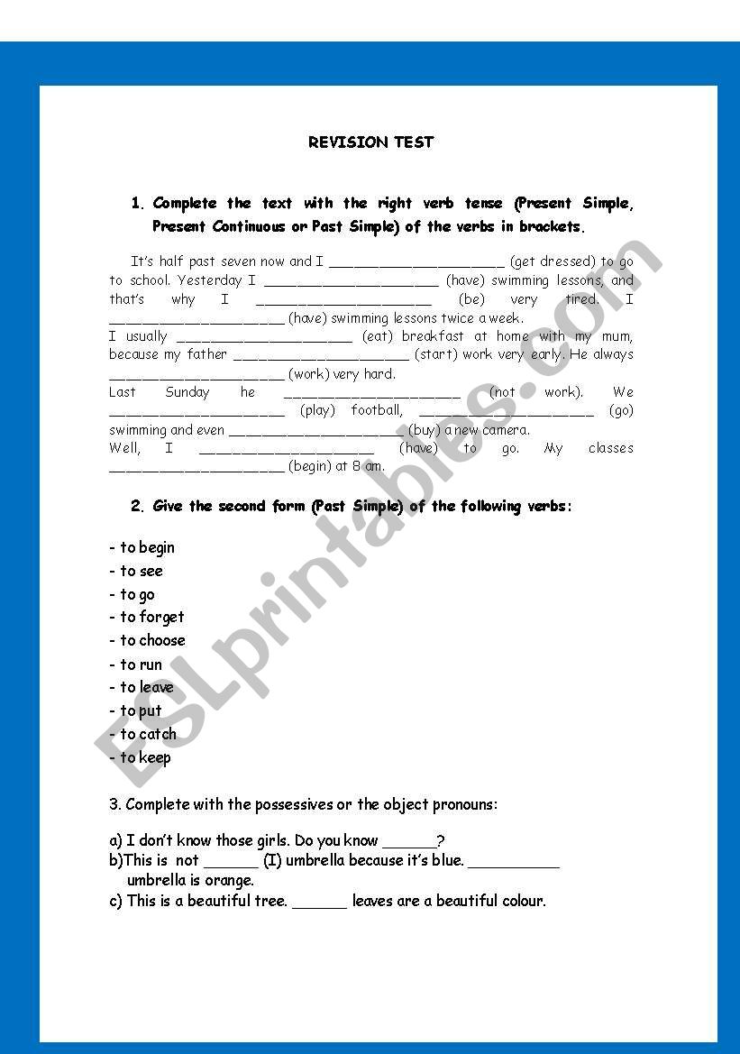 Revision for Present simple, Continuous, Past , possessives and object pronouns.