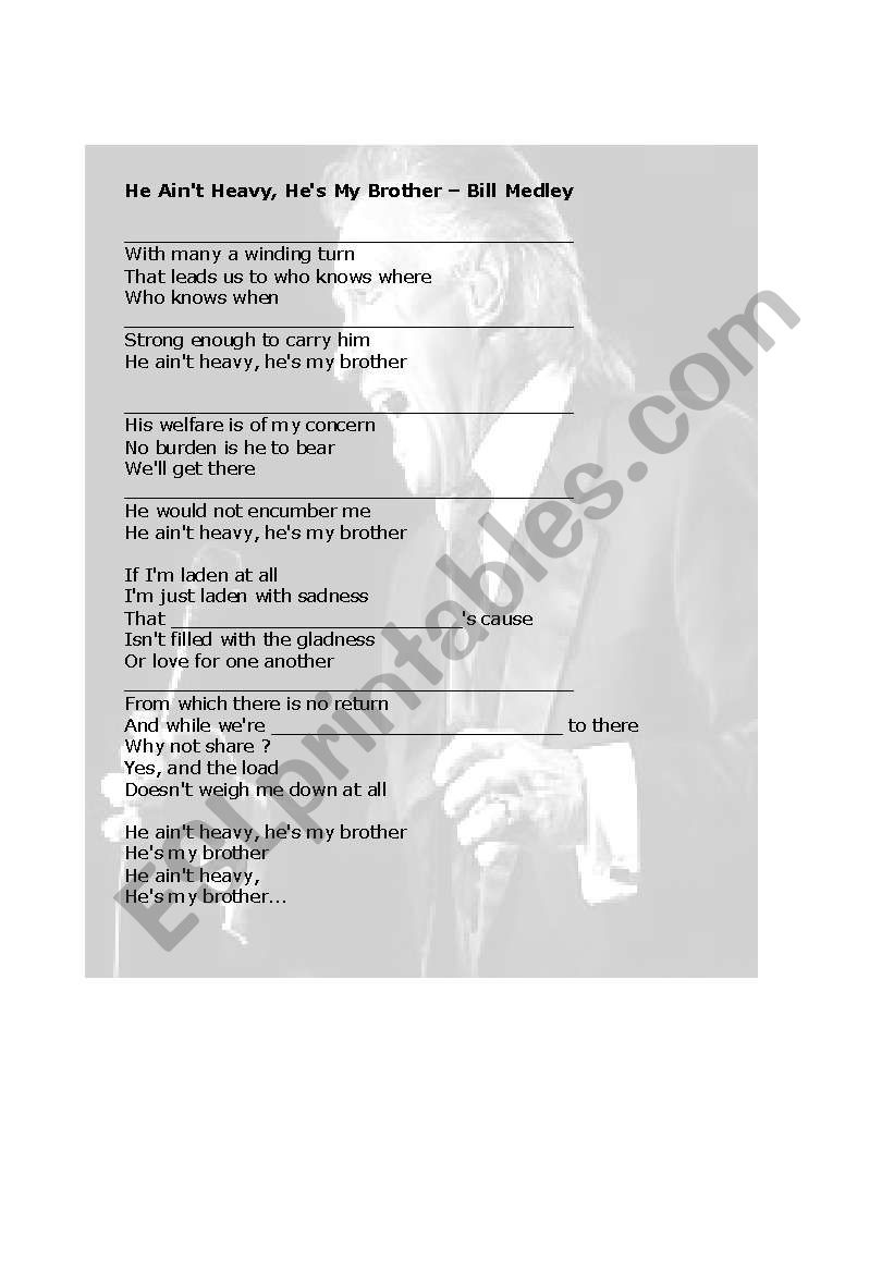 He ainīt heavy, heīs my brother He ainīt heavy, heīs my brother