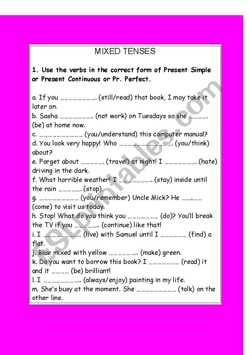 Mixed Tense Exercises ( Simple Present - Simple Past - Present Rerfect - Present Continuous )