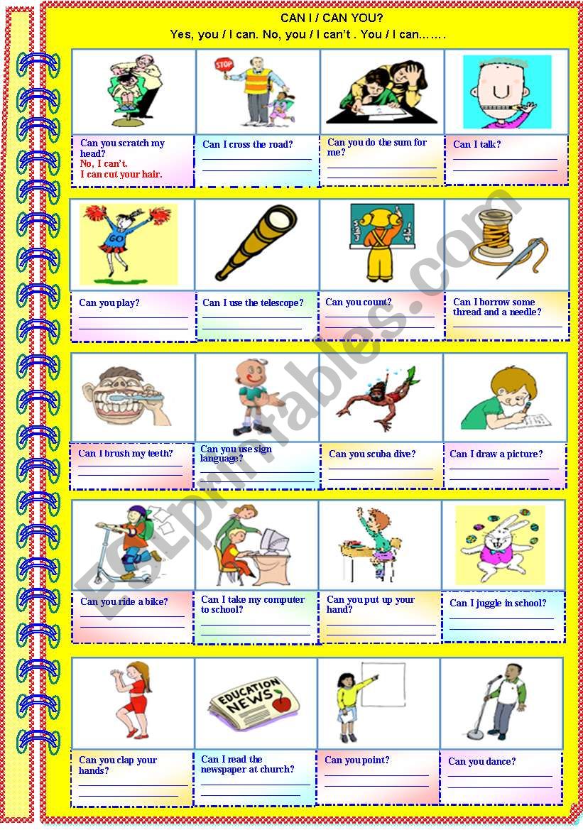 Can you / I ..? Yes you/ I can. No, you/ I can´t. You/I can.......(with