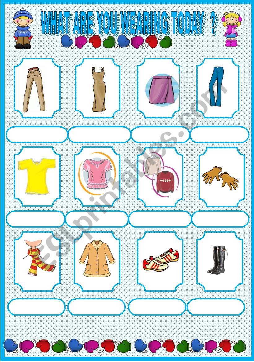 WHAT ARE YOU WEARING TODAY ? worksheet