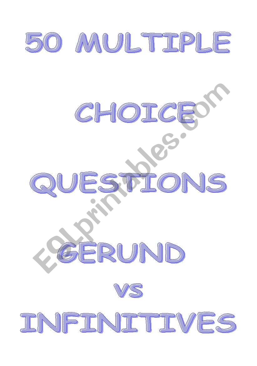 50 Multiple choice questions gerund vs infinitives(