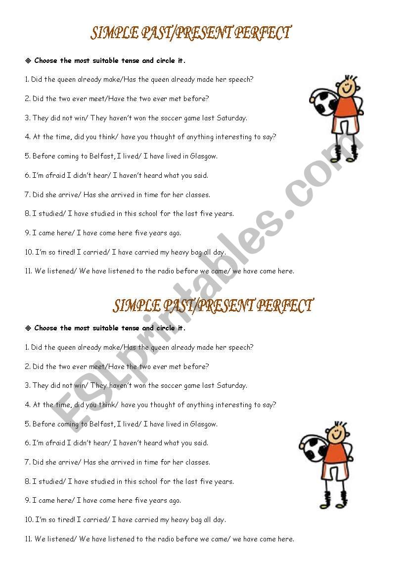 Simple Past  or Present Perfect