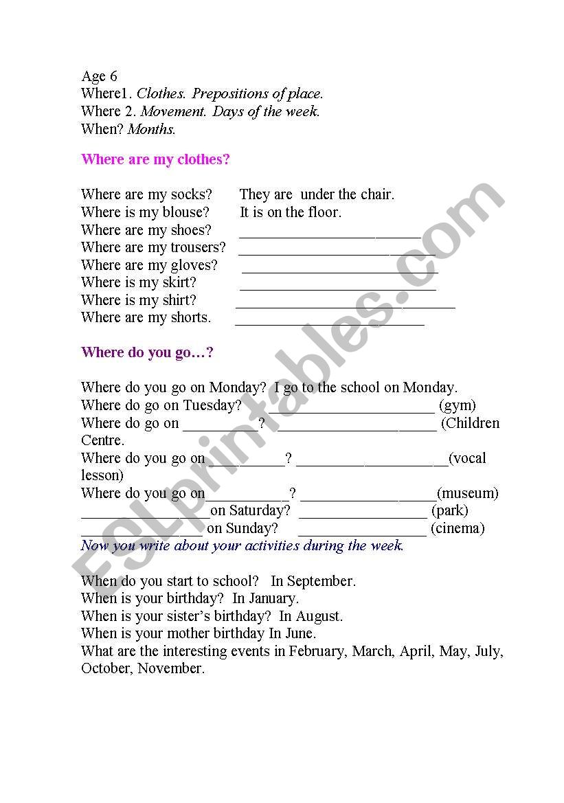 Where1? Where2? When? Clothes. Days of the weeks. Months.Prepositions of place.