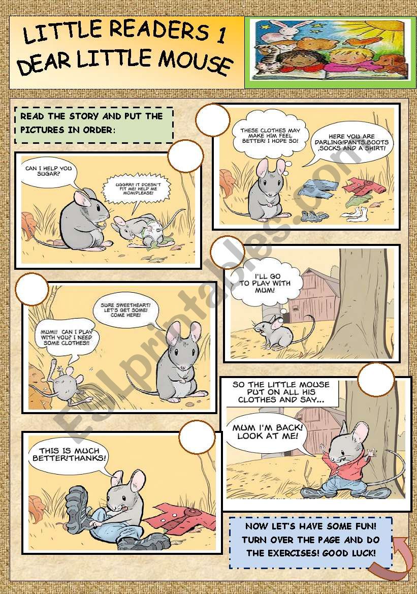 LITTLE READERS 1: DEAR LITTLE MOUSE.(2 pages)ORDER THE PICTURES+SAY IF ITÂ´S NICE OR RUDE+FIND WORDS+KEY