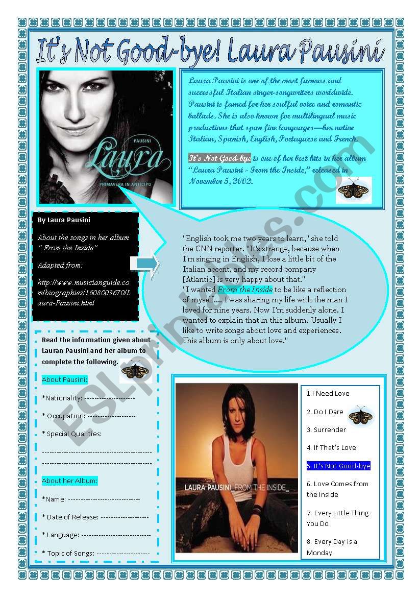 It´s Not Good-bye : A Song by Laura Pausini ( B&W Version + An Answer Key) Information about Pausini+ Song+Album+ A Fact File about the Song and the Singer+ Listening and Comprehension Questions 