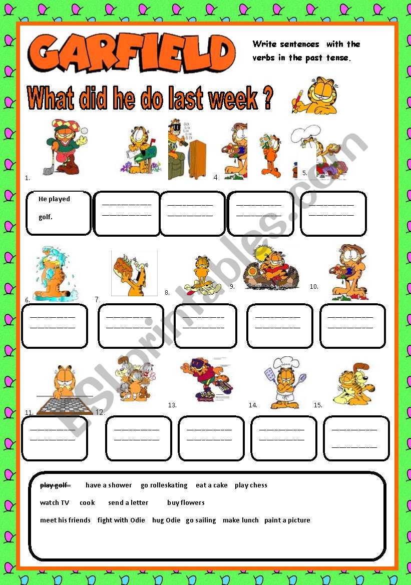 What did Garfield do last week ? 