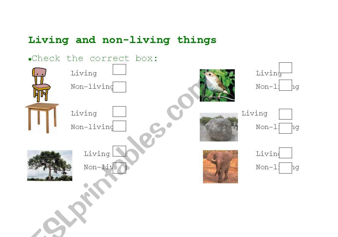 Living and non living things. 