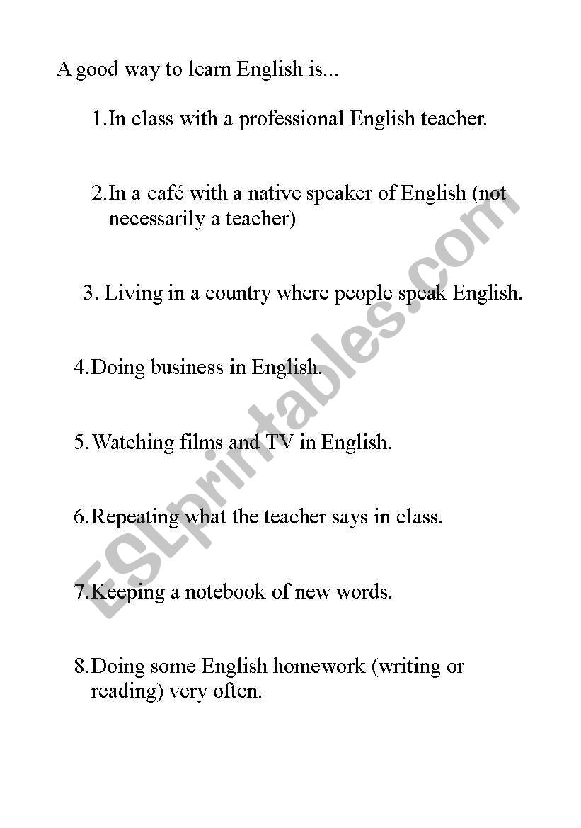 A good way to learn English is....