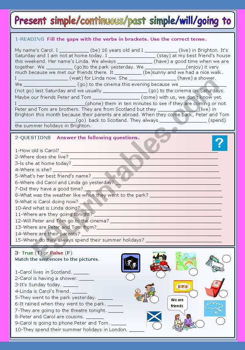 MIXED TENSES present simple or cont/past simple/will/going to