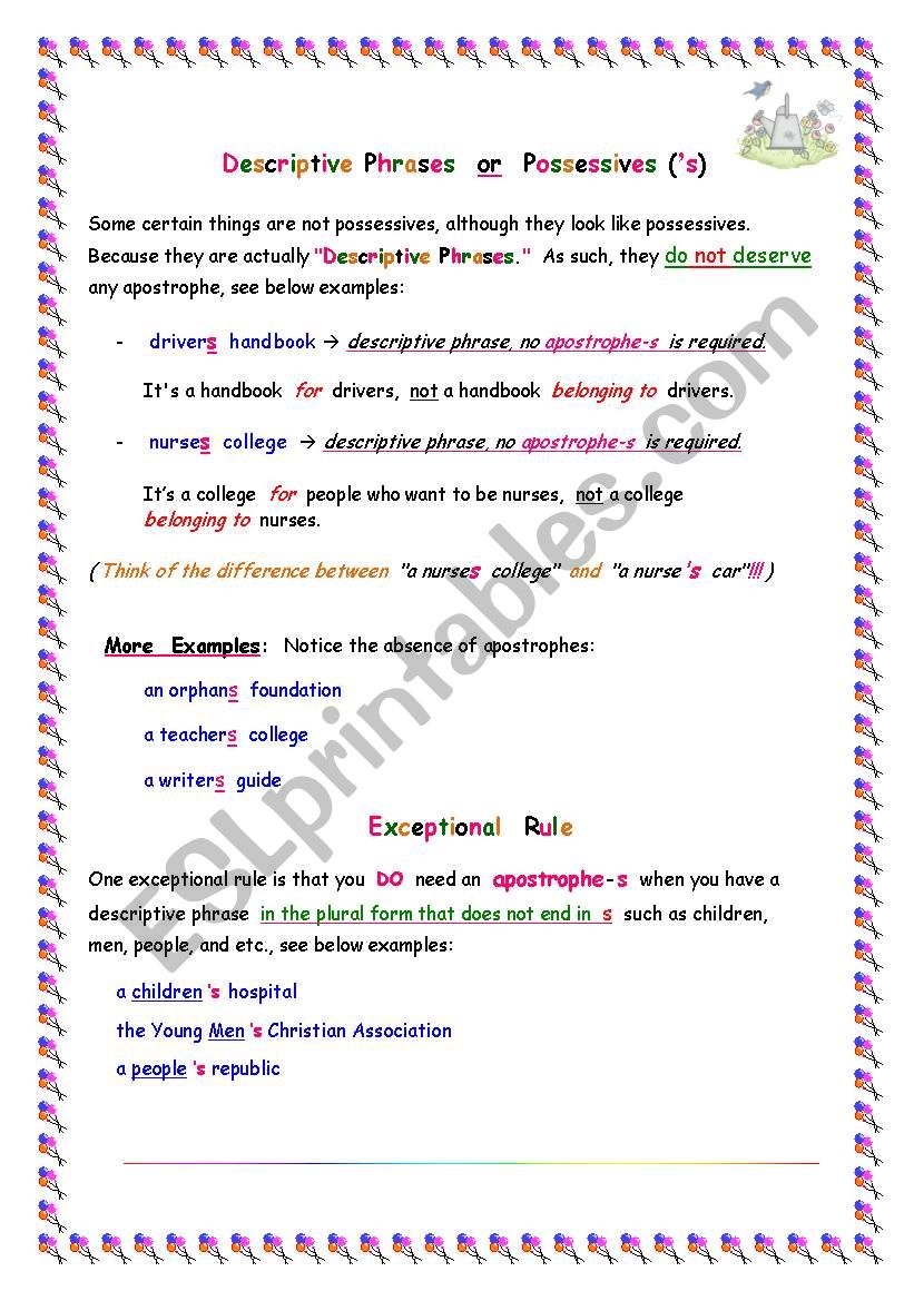 Descriptive Phrase (without an  s )  VS  Possessive (with an  s )