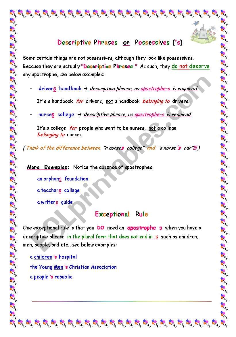 Descriptive Phrase (without an  s )  VS  Possessive (with an  s )