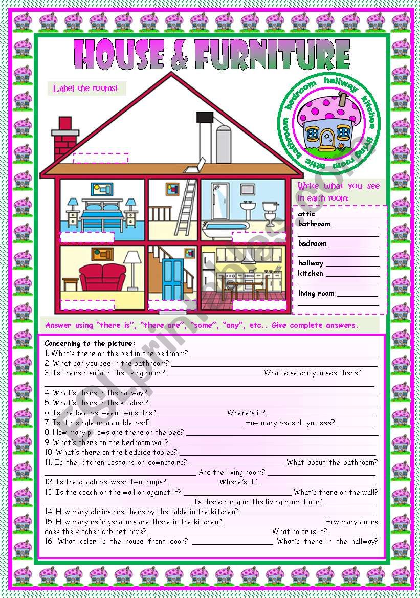 House & Furniture: vocabulary • there is • there are • can • prepositions •3 tasks • B&W version • teacher’s handout with keys • 3 pages • fully editable
