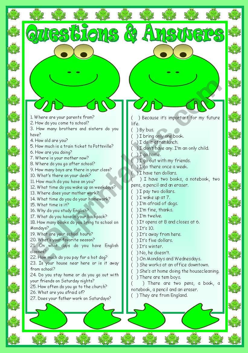 Questions & Answers with the frogs: matching activity  writing abilities  reading comprehension for beginners  grammar (to be, present simple, interrogative pronouns, there to be, present continuous)  B&W version  teachers handout with keys  3 page