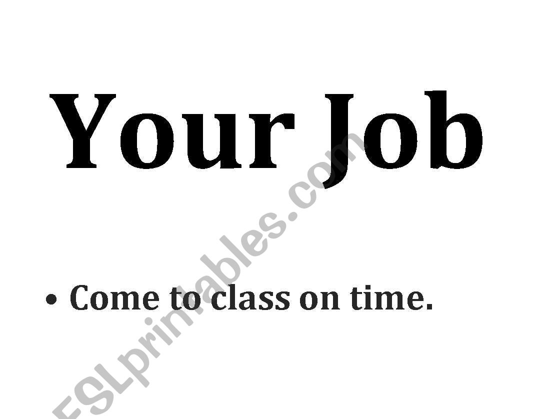 Your job:A students job in the classroom